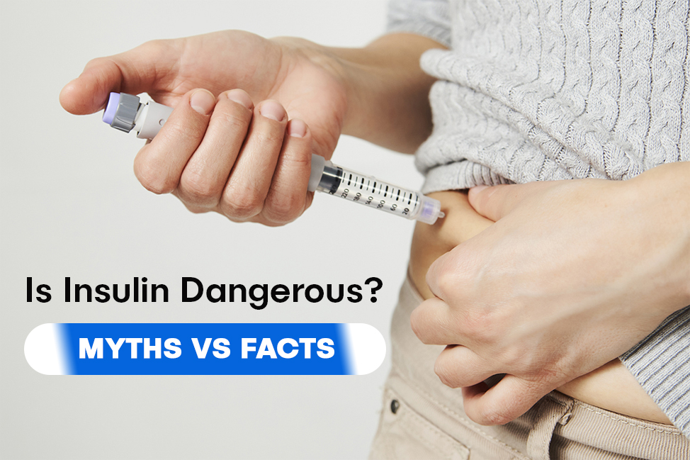 Is Insulin Dangerous? Myths vs Facts